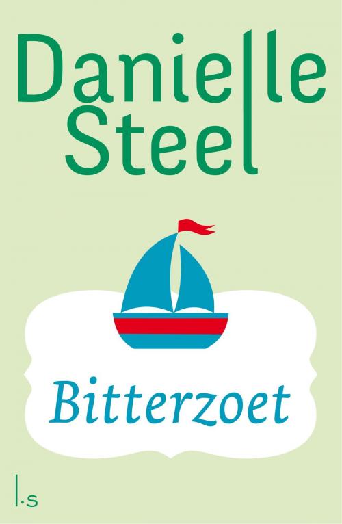 Cover of the book Bitterzoet by Danielle Steel, Luitingh-Sijthoff B.V., Uitgeverij