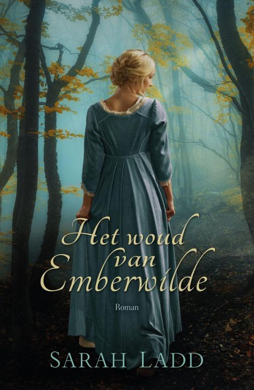 Cover of the book Het woud van Emberwilde by Sarah Ladd, VBK Media