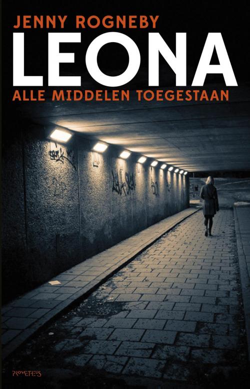 Cover of the book Alle middelen toegestaan by Jenny Rogneby, Prometheus, Uitgeverij