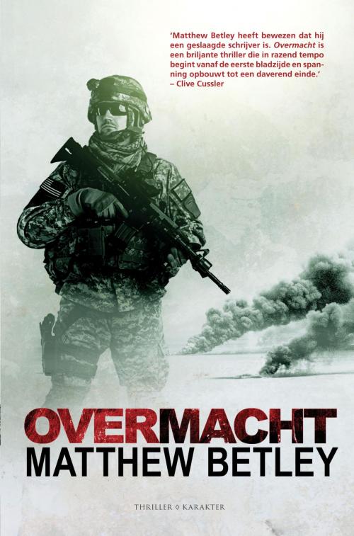 Cover of the book Overmacht by Matthew Betley, Karakter Uitgevers BV