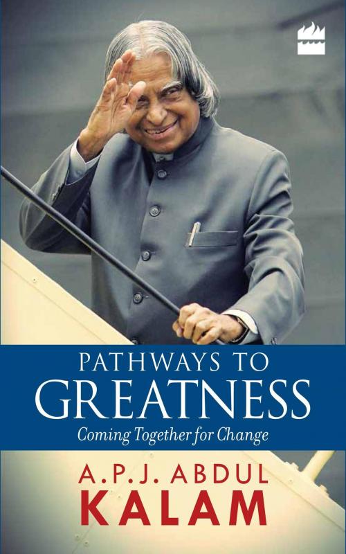 Cover of the book Pathways to Greatness by A.P.J. Abdul Kalam, HarperCollins Publishers India