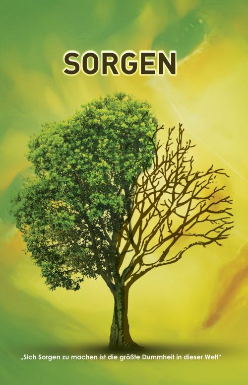 Cover of the book Sorgen (In German) by Dada Bhagwan, Deepakbhai Desai, Dada Bhagwan Aradhana Trust