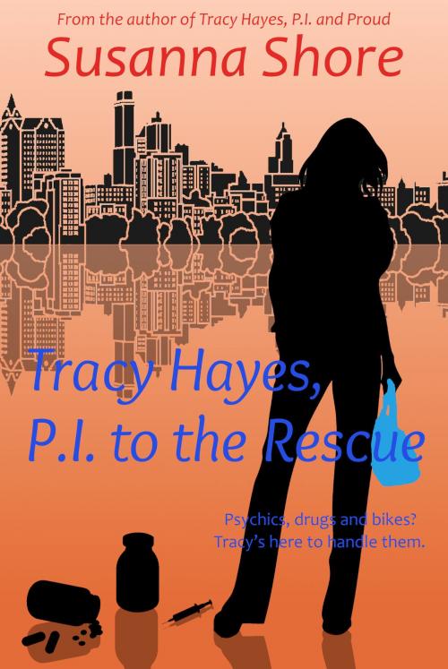 Cover of the book Tracy Hayes, P.I. to the Rescue (P.I. Tracy Hayes 3) by Susanna Shore, Susanna Shore