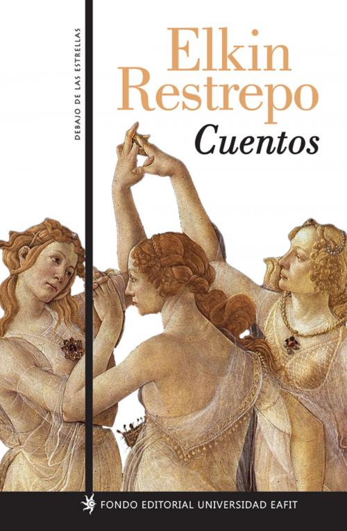 Cover of the book Cuentos by Elkin Restrepo, Universidad EAFIT