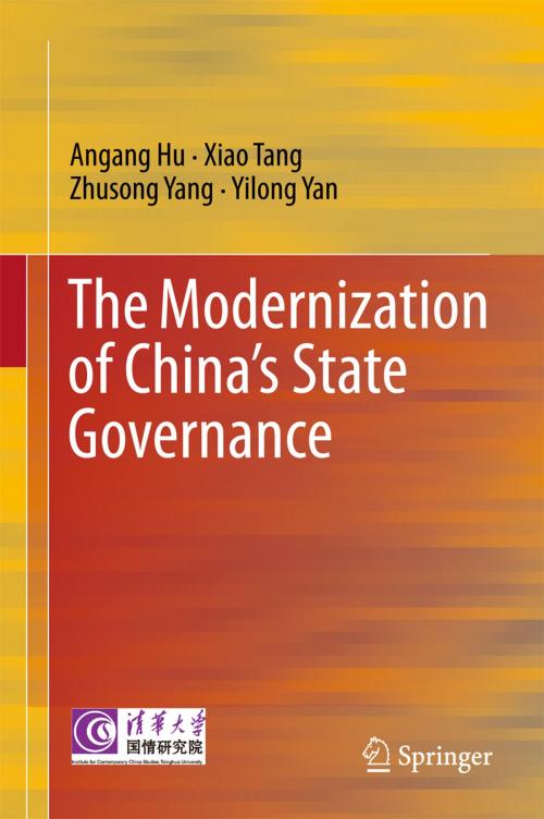 Cover of the book The Modernization of China’s State Governance by Angang Hu, Xiao Tang, Zhusong Yang, Yilong Yan, Springer Singapore