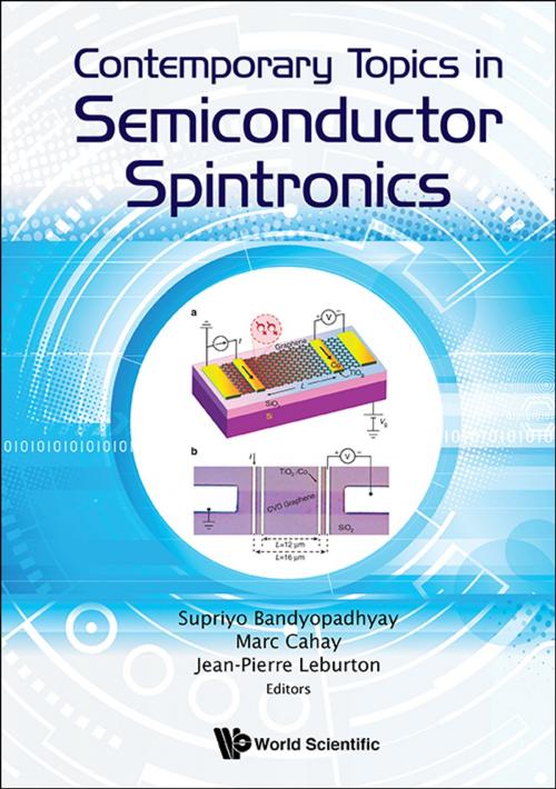 Cover of the book Contemporary Topics in Semiconductor Spintronics by Supriyo Bandyopadhyay, Marc Cahay, Jean-Pierre Leburton, World Scientific Publishing Company