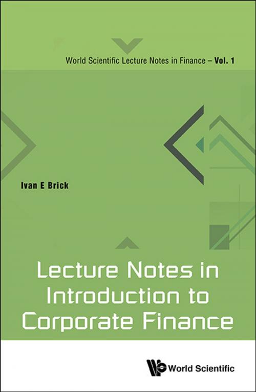 Cover of the book Lecture Notes in Introduction to Corporate Finance by Ivan E Brick, World Scientific Publishing Company