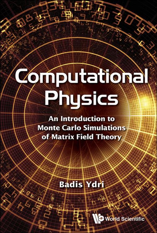 Cover of the book Computational Physics by Badis Ydri, World Scientific Publishing Company