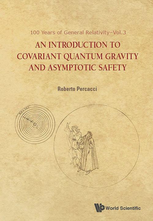 Cover of the book An Introduction to Covariant Quantum Gravity and Asymptotic Safety by Roberto Percacci, World Scientific Publishing Company
