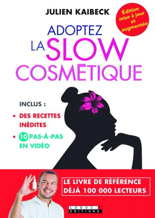 Cover of the book Adoptez la slow cosmétique by Julien Kaibeck, Éditions Leduc.s