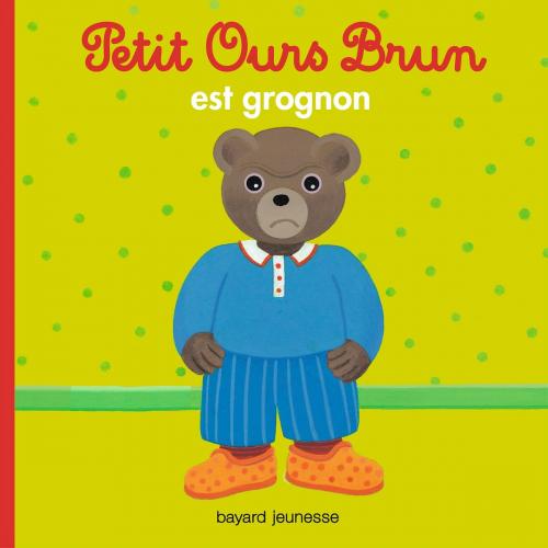 Cover of the book Petit Ours Brun est grognon by Marie Aubinais, Bayard Jeunesse