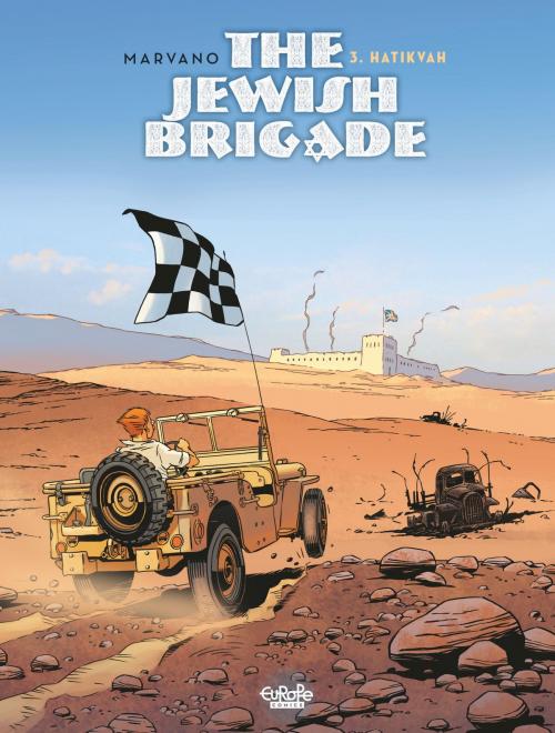 Cover of the book The Jewish Brigade - Volume 3 - Hatikvah by Marvano, Marvano, Europe Comics