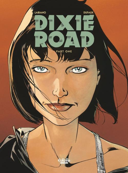 Cover of the book Dixie Road - Volume 1 by Hugues Labiano, Jean Dufaux, EUROPE COMICS