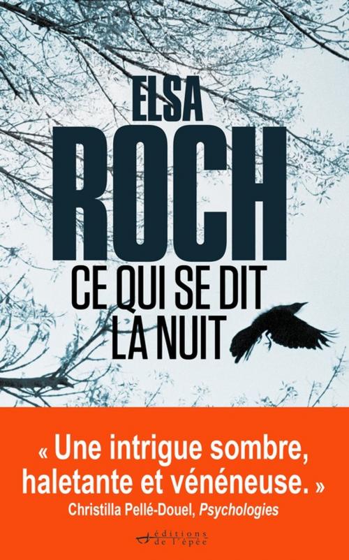 Cover of the book Ce qui se dit la nuit by Elsa Roch, Éditions de l'épée