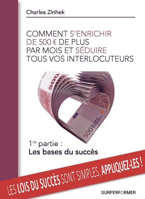 Cover of the book LES BASES DU SUCCES by Charles ZINHEK, SURPERFORMER