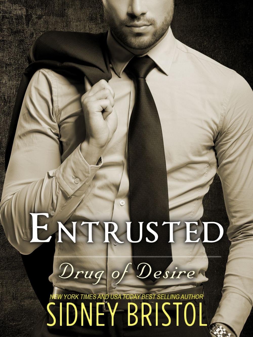 Big bigCover of Entrusted: A Drug of Desire Novel