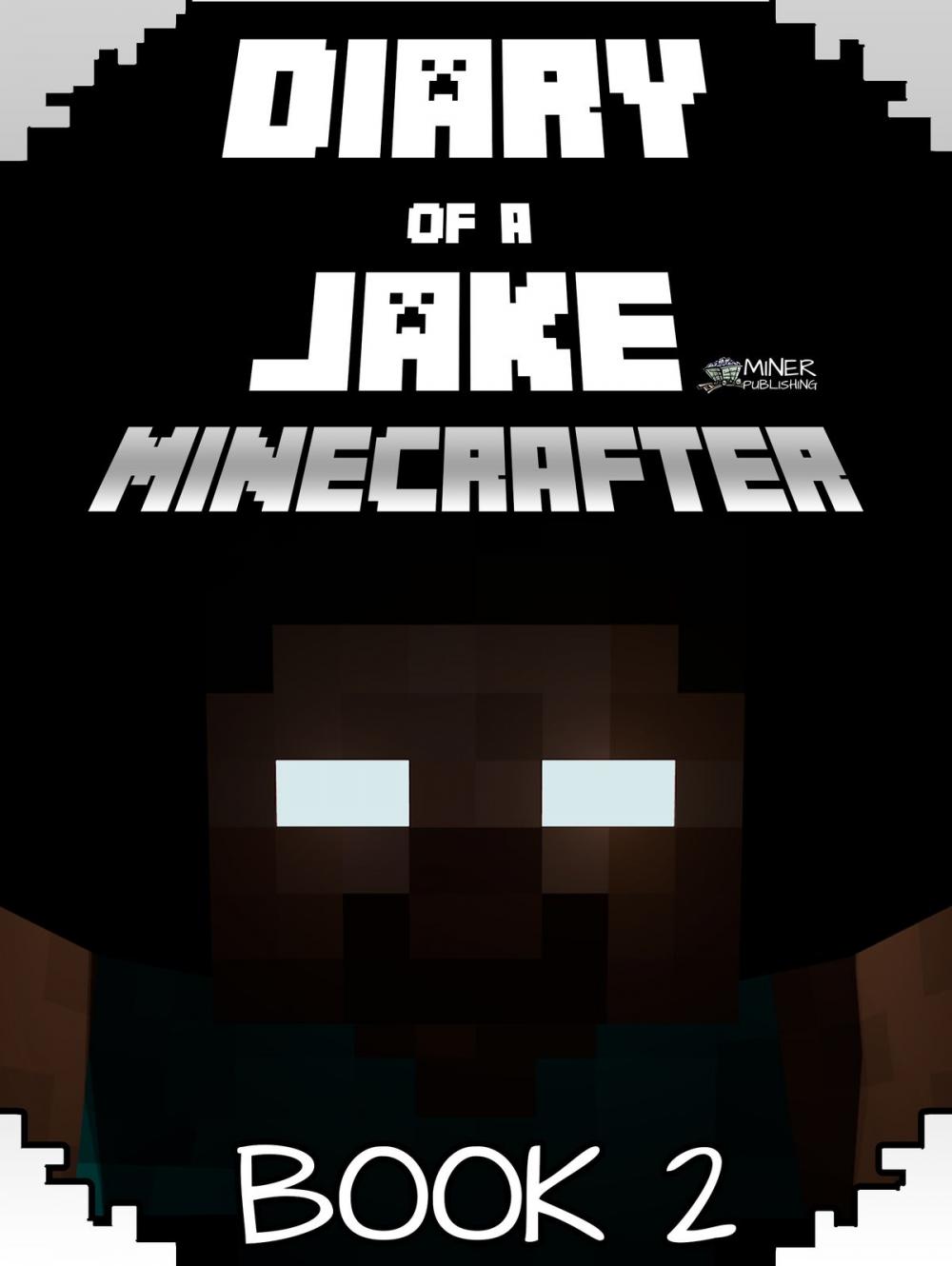 Big bigCover of Minecraft: Diary of a Jake Minecrafter Book 2