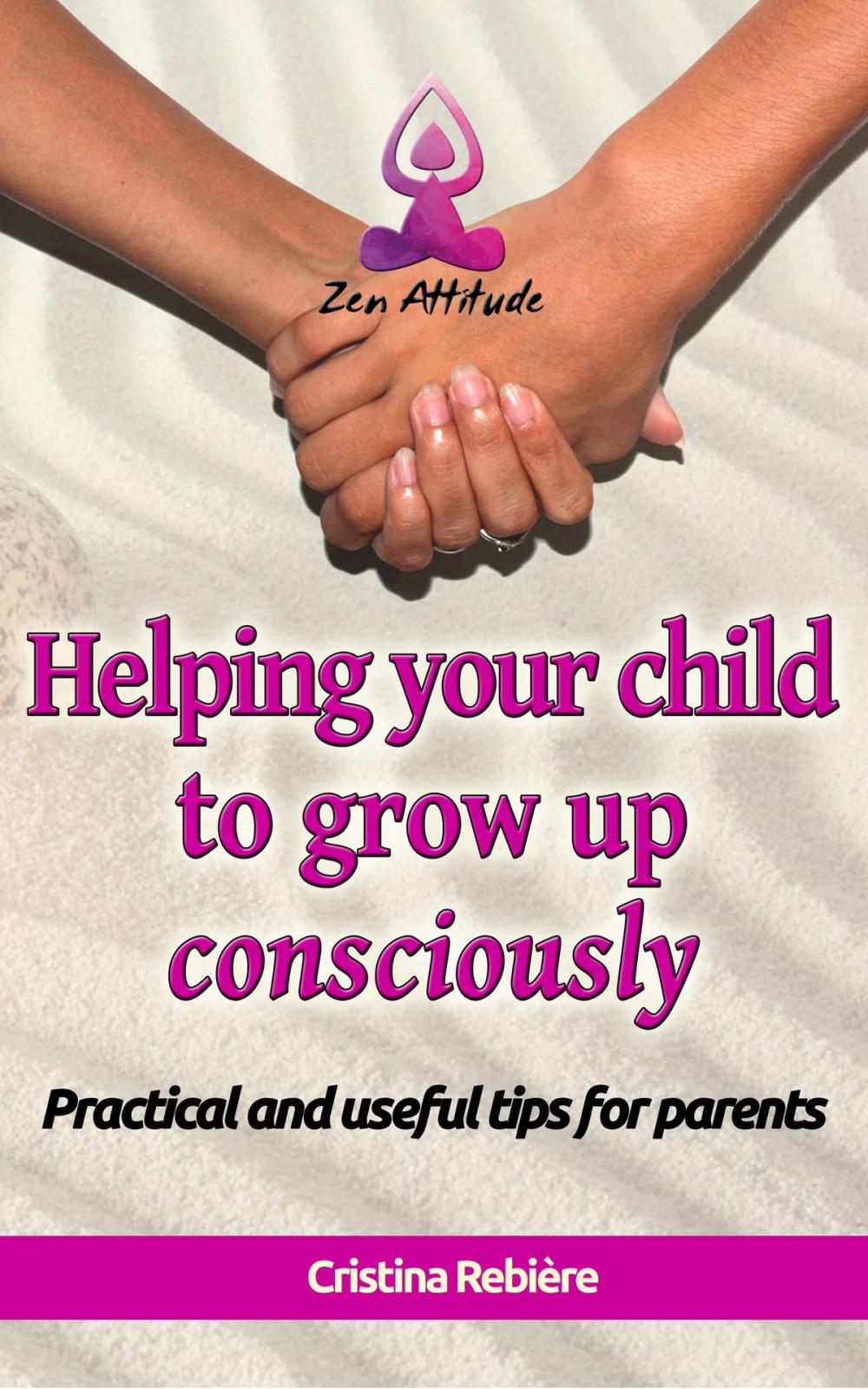 Big bigCover of Helping your child to grow up consciously