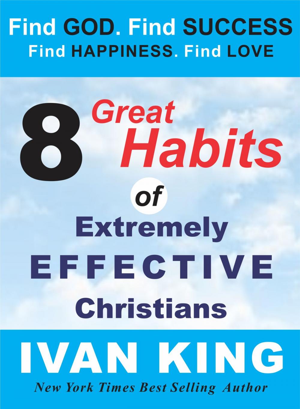 Big bigCover of 8 Great Habits of Extremely Effective Christians - Christian Books