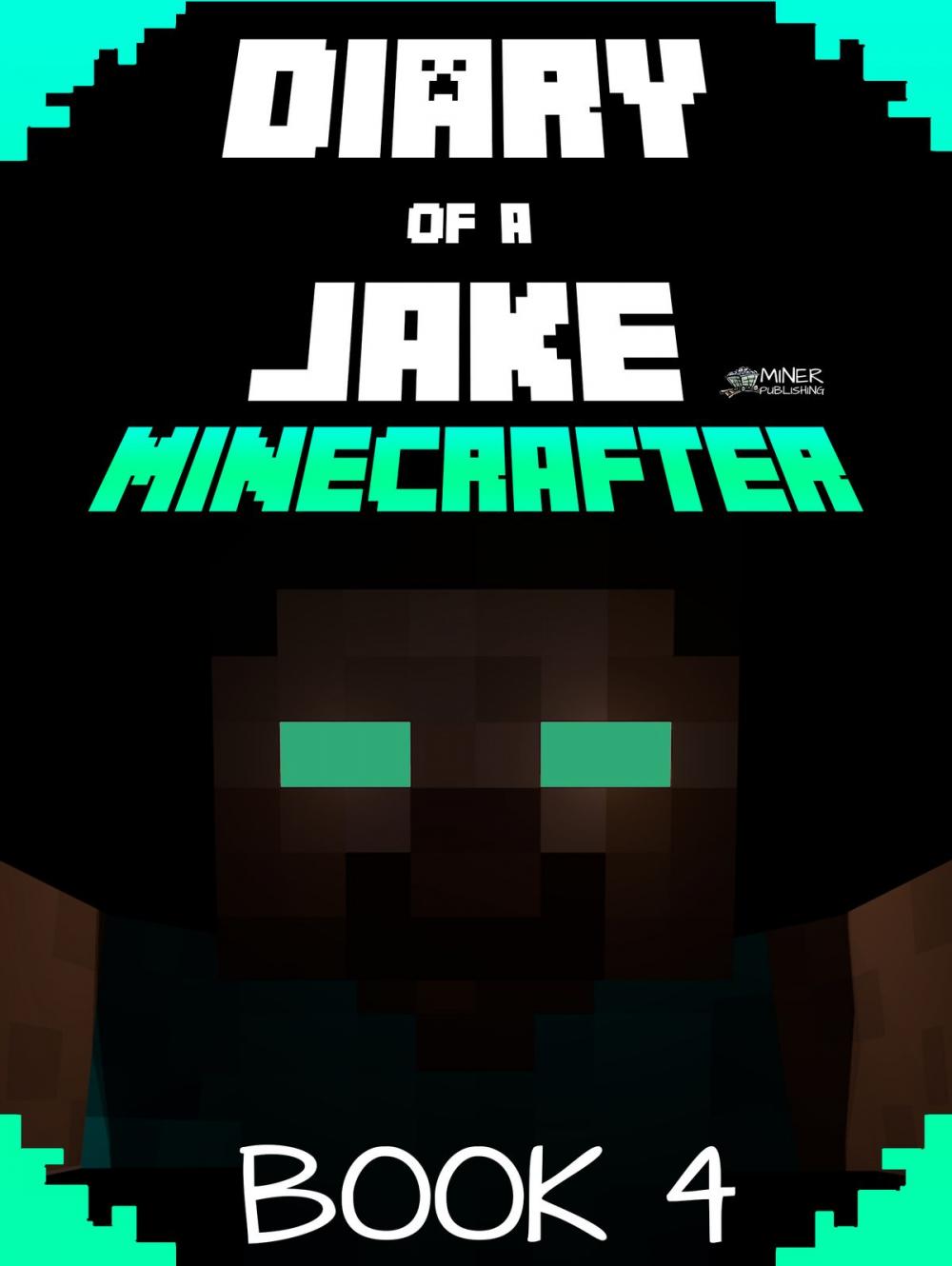 Big bigCover of Minecraft: Diary of a Jake Minecrafter Book 4