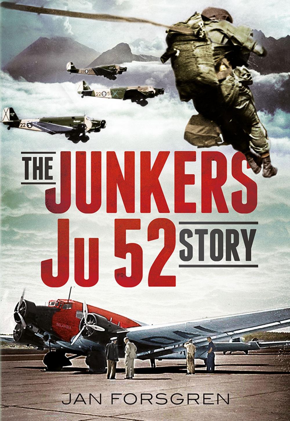 Big bigCover of The Junkers Ju 52 Story