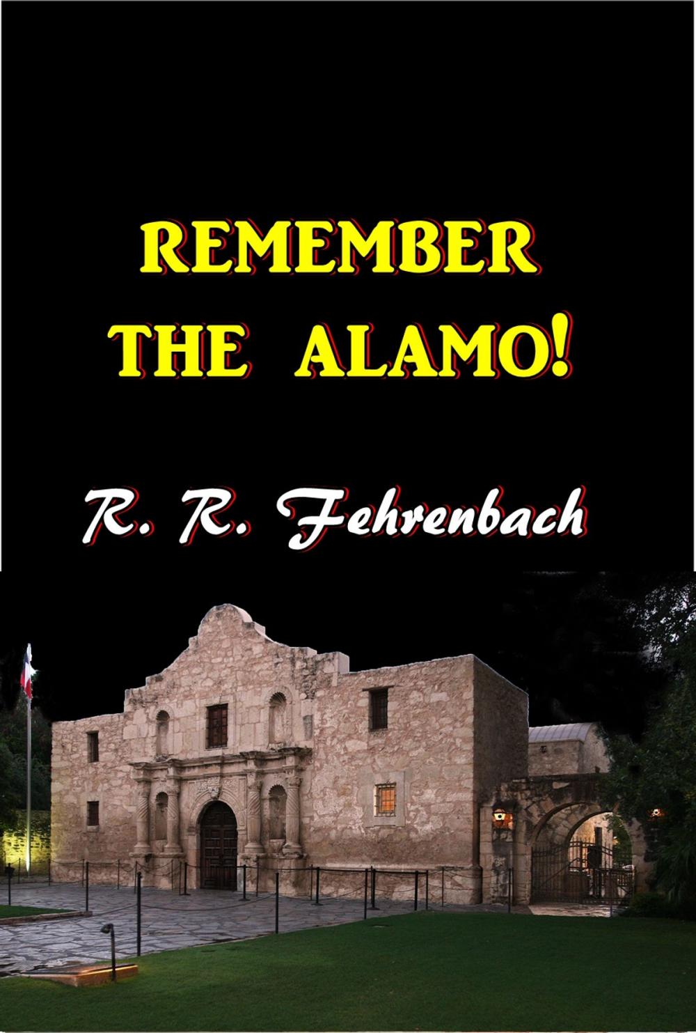 Big bigCover of Remember the Alamo!