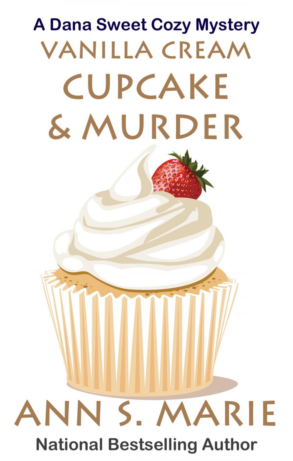 Big bigCover of Vanilla Cream Cupcake & Murder (A Dana Sweet Cozy Mystery Book 4)