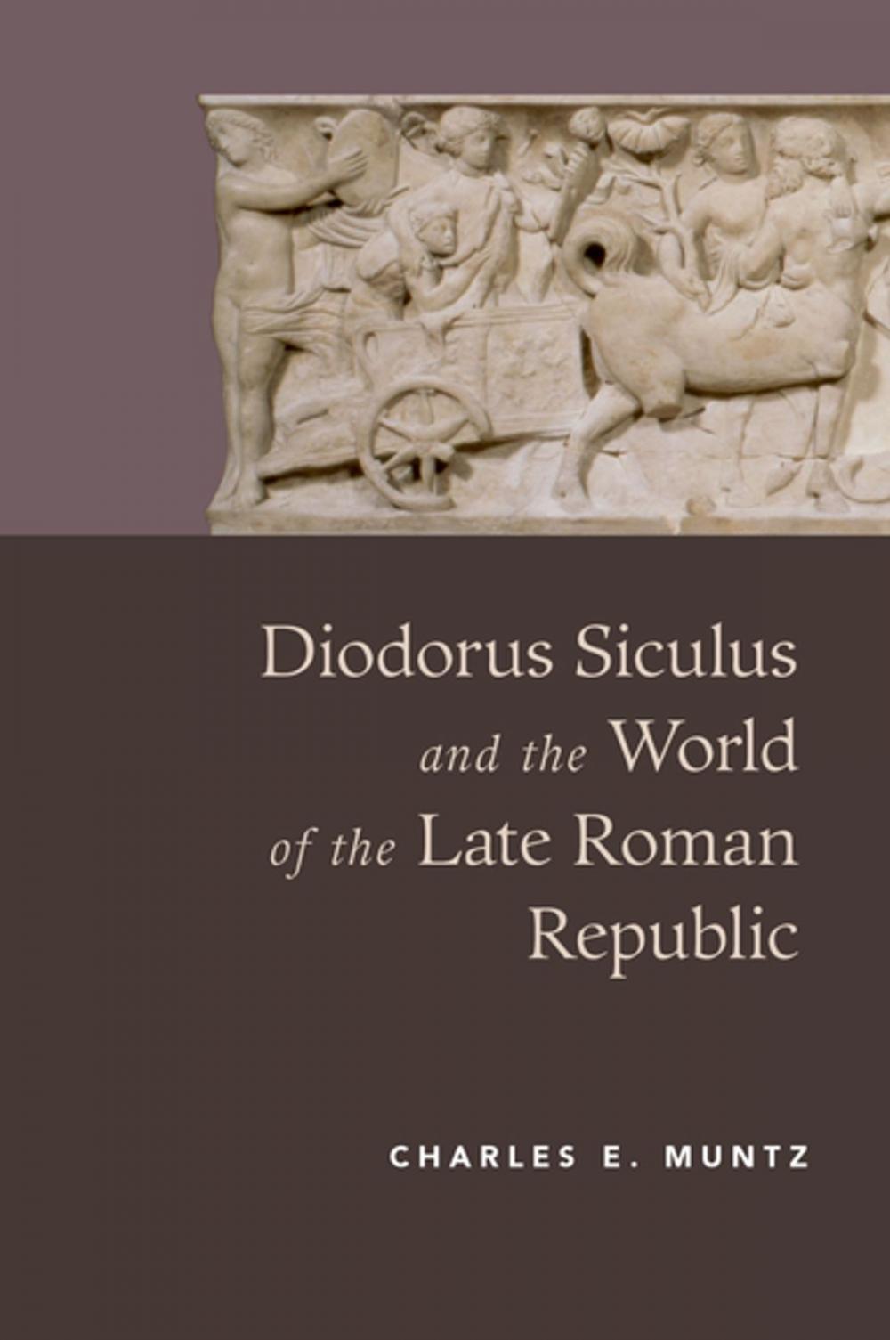 Big bigCover of Diodorus Siculus and the World of the Late Roman Republic