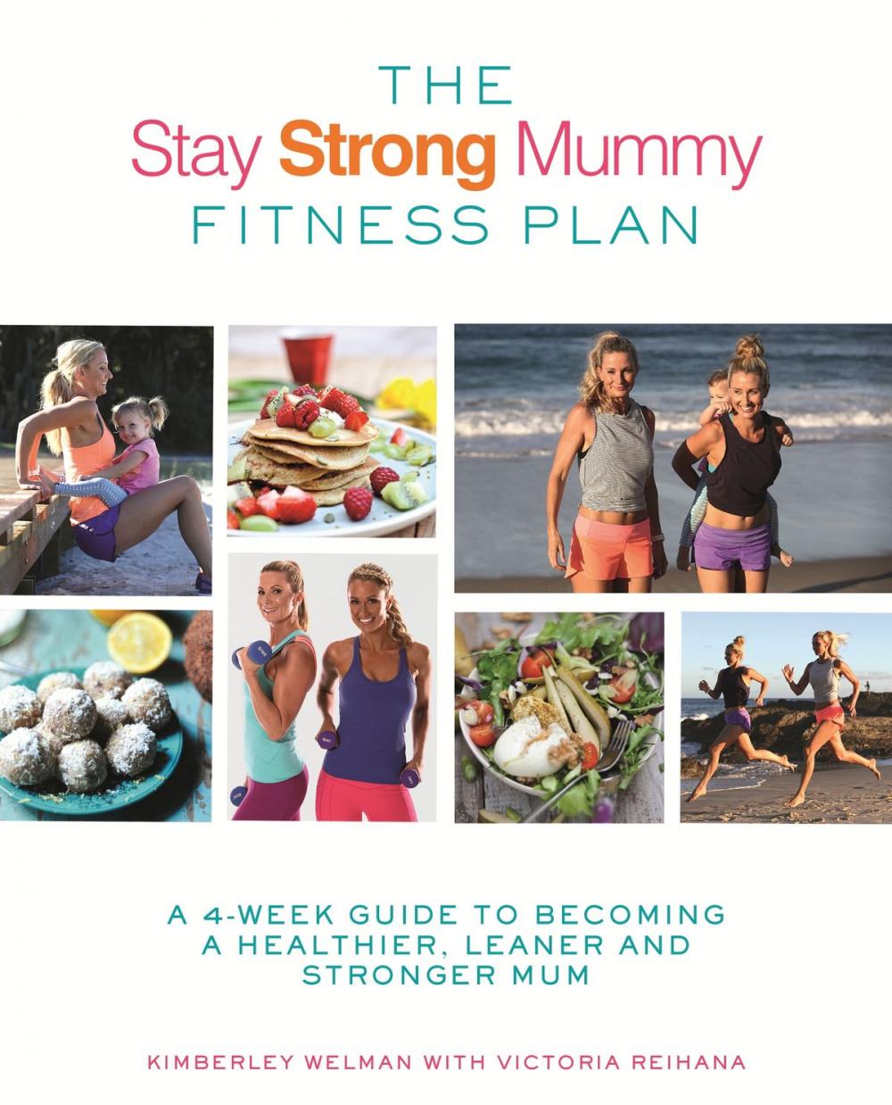 Big bigCover of The Stay Strong Mummy Fitness Plan