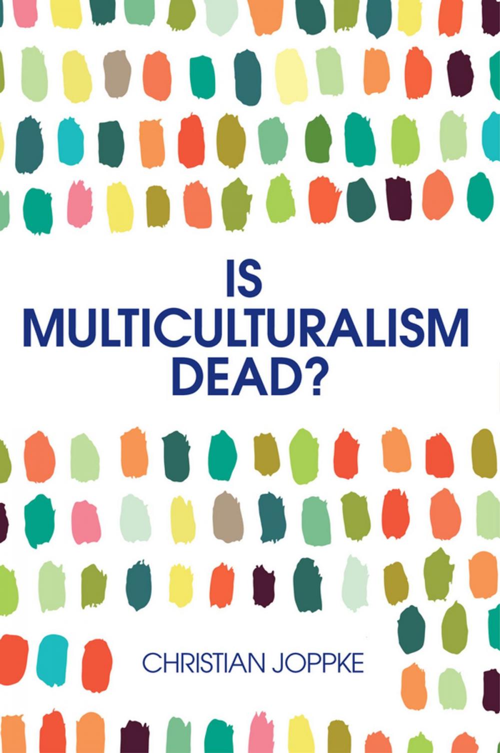 Big bigCover of Is Multiculturalism Dead?