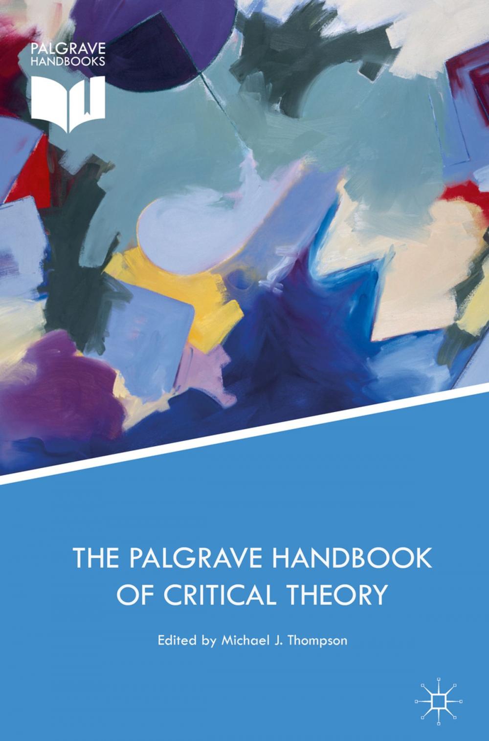Big bigCover of The Palgrave Handbook of Critical Theory