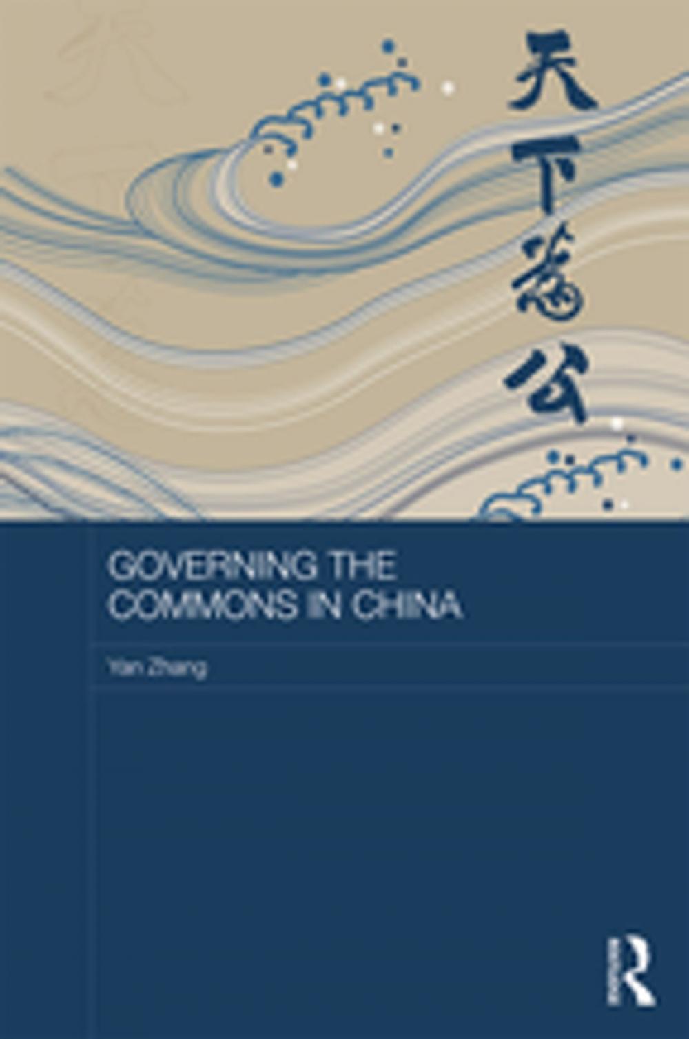 Big bigCover of Governing the Commons in China