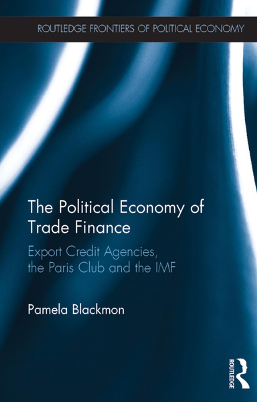 Big bigCover of The Political Economy of Trade Finance