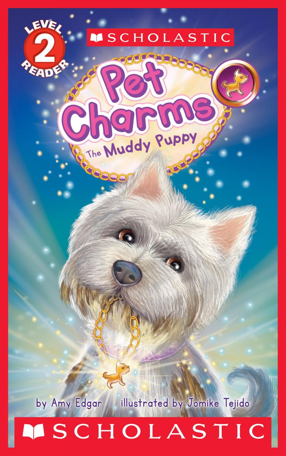 Big bigCover of The Muddy Puppy (Scholastic Reader, Level 2: Pet Charms #1)