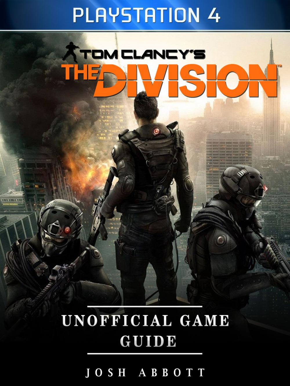 Big bigCover of Tom Clancys the Division Unofficial Game Guide