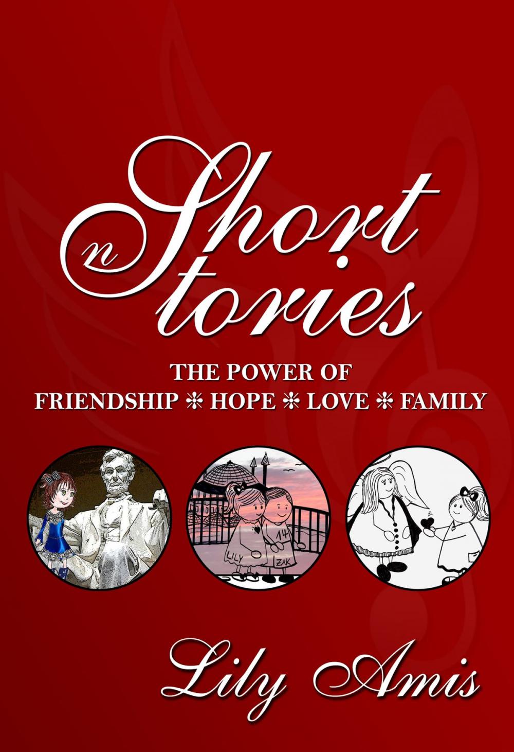 Big bigCover of Short Stories: The Power of Friendship, Hope, Love and Family
