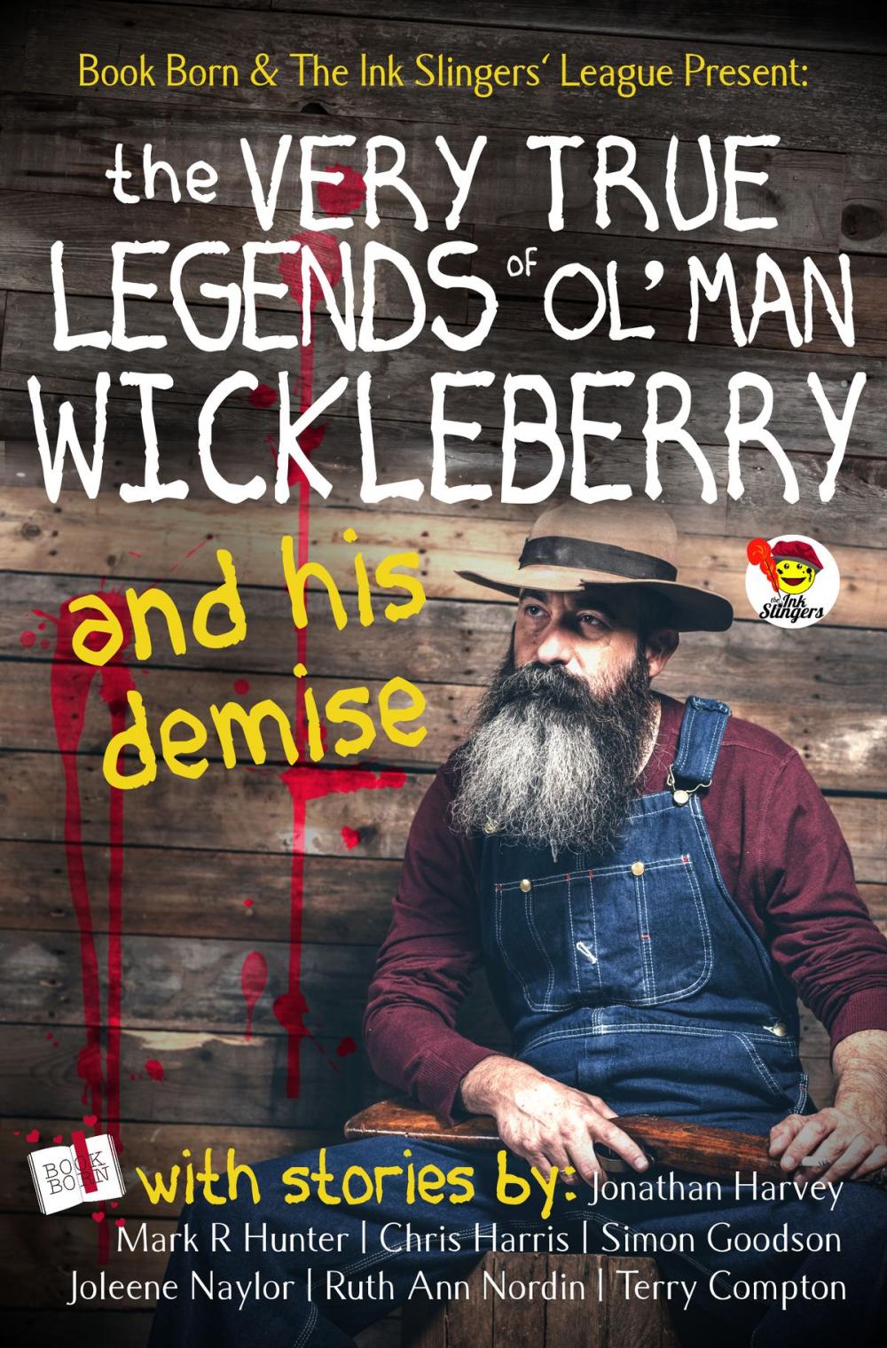 Big bigCover of The Very True Legends of Ol' Man Wickleberry and his Demise: Ink Slingers' Anthlogy