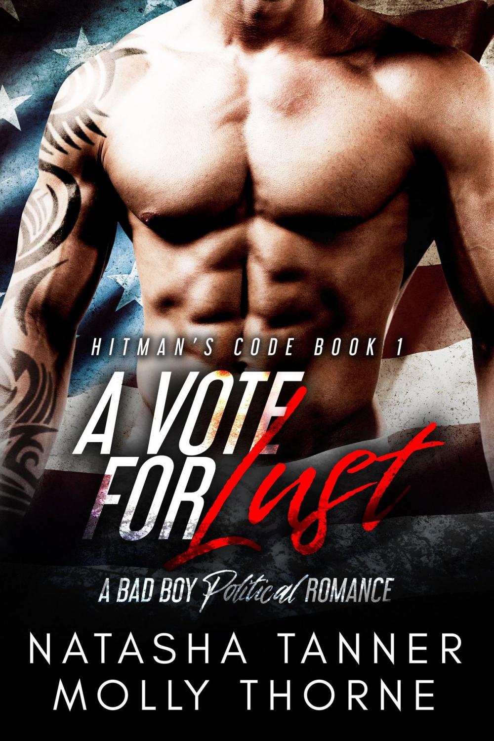 Big bigCover of A Vote For Lust: A Bad Boy Political Romance