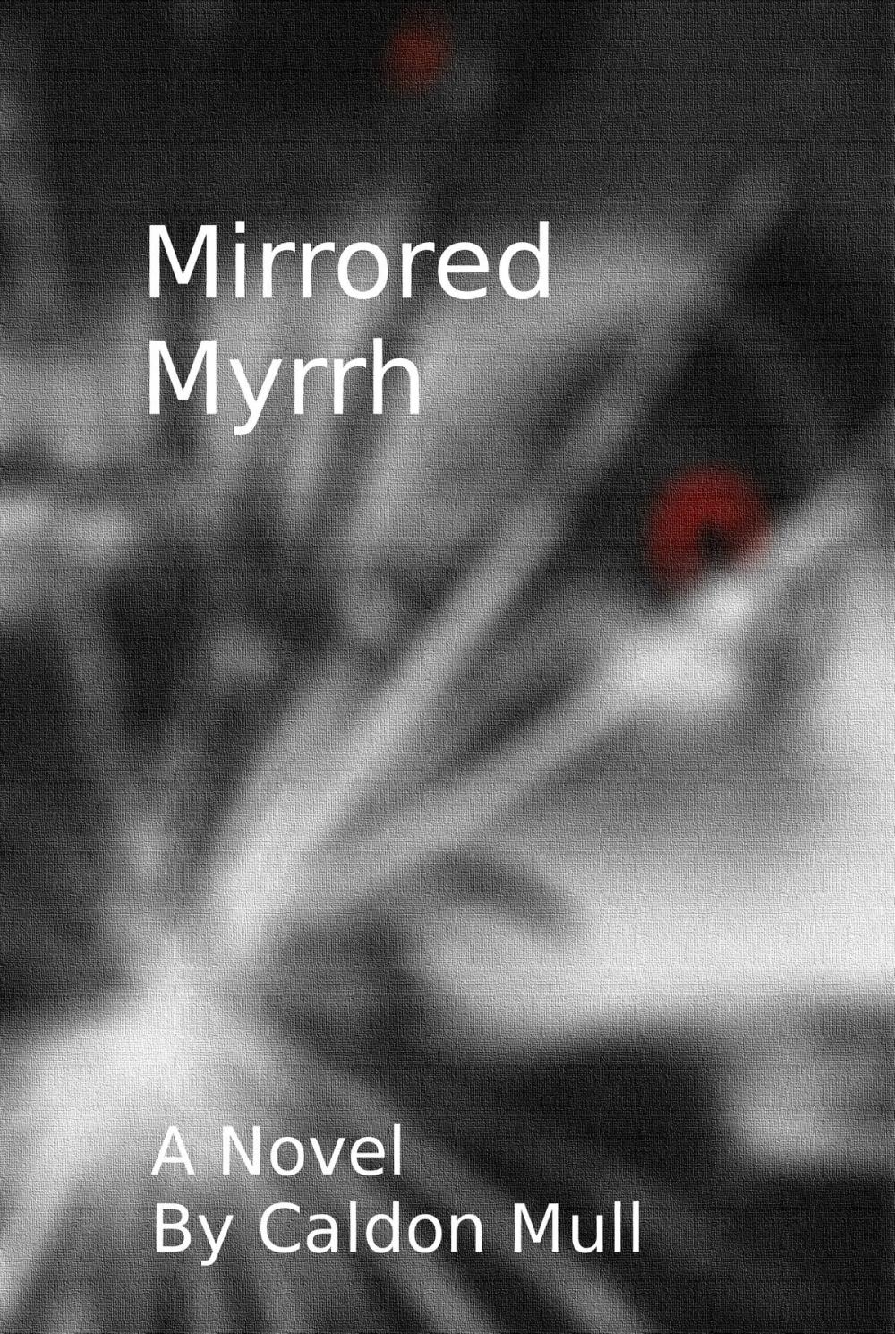 Big bigCover of Mirrored Myrrh