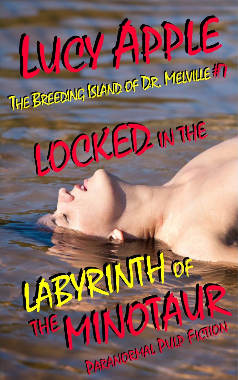 Big bigCover of Locked in the Labyrinth of the Minotaur: The Breeding Island of Dr. Melville #7