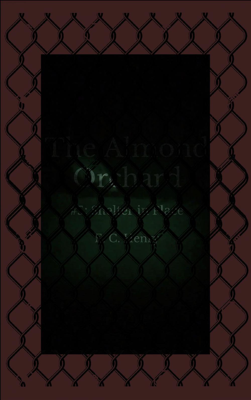 Big bigCover of Shelter in Place: The Almond Orchard #5