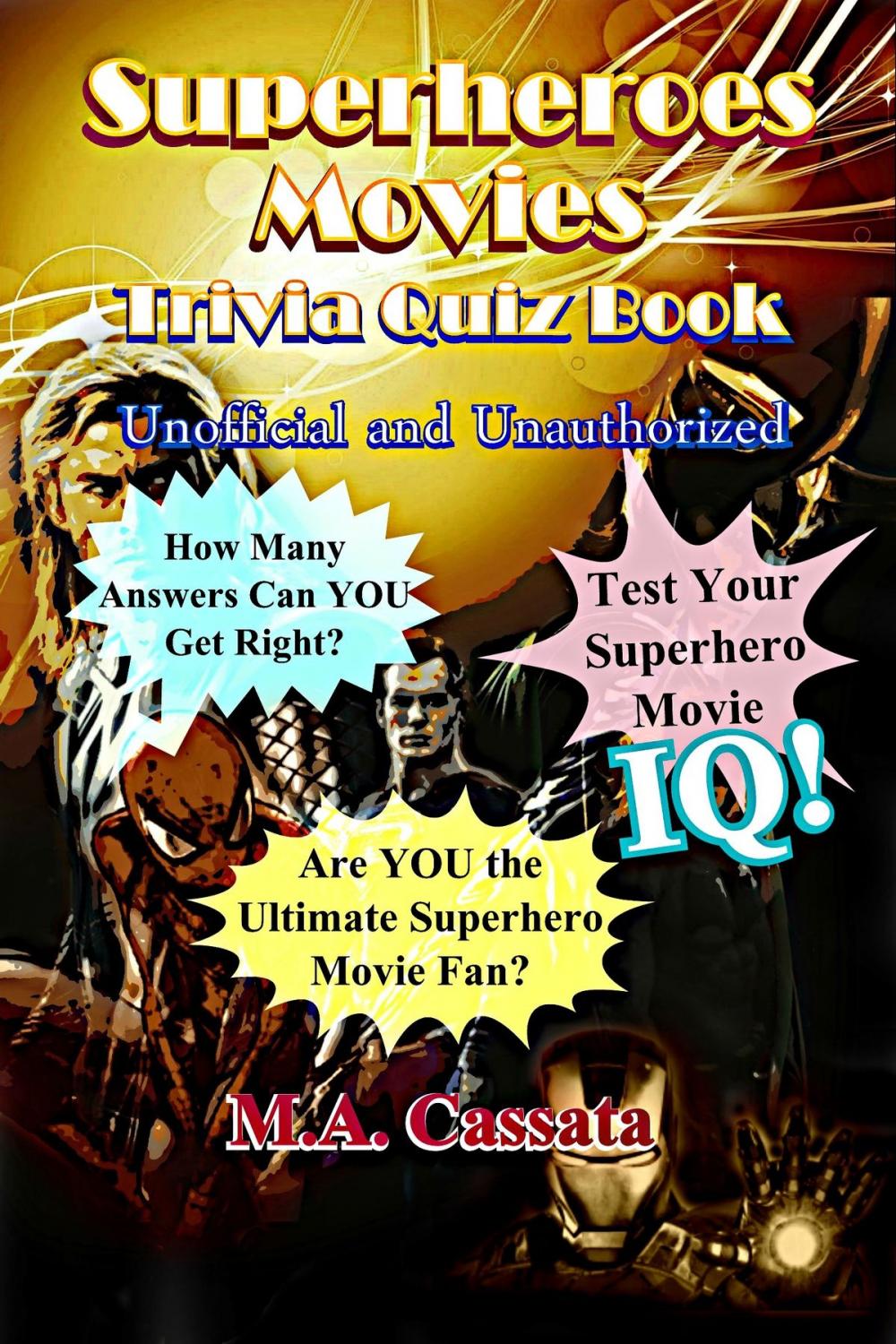 Big bigCover of The Superheroes Movies Trivia Quiz Book: Unofficial and Unauthorized