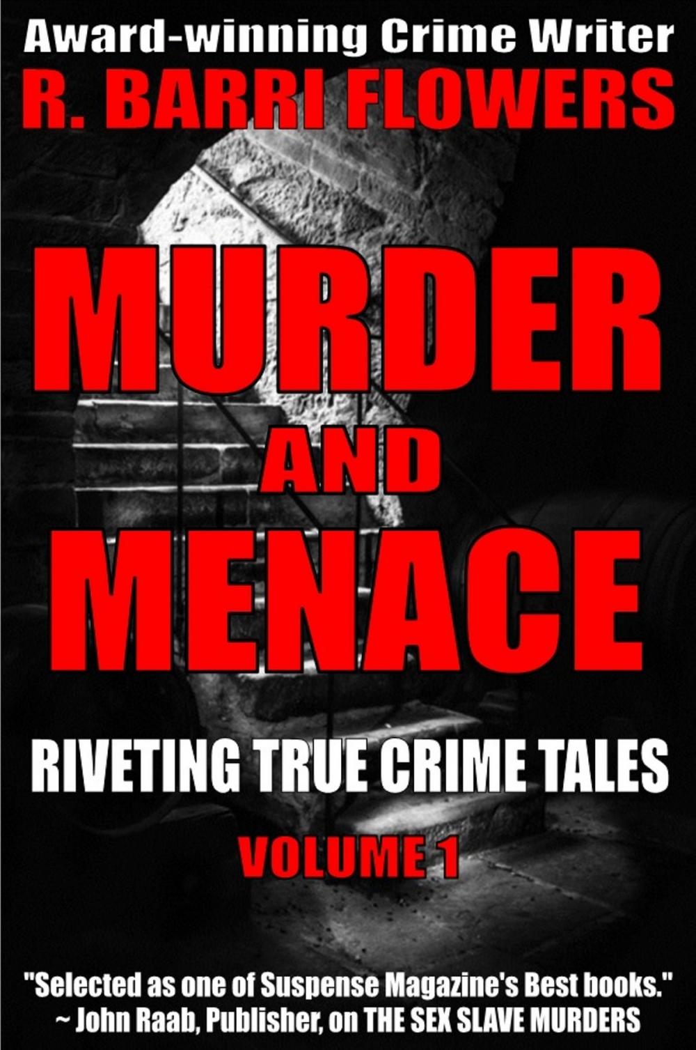 Big bigCover of Murder and Menace: Riveting True Crime Tales (Vol. 1)