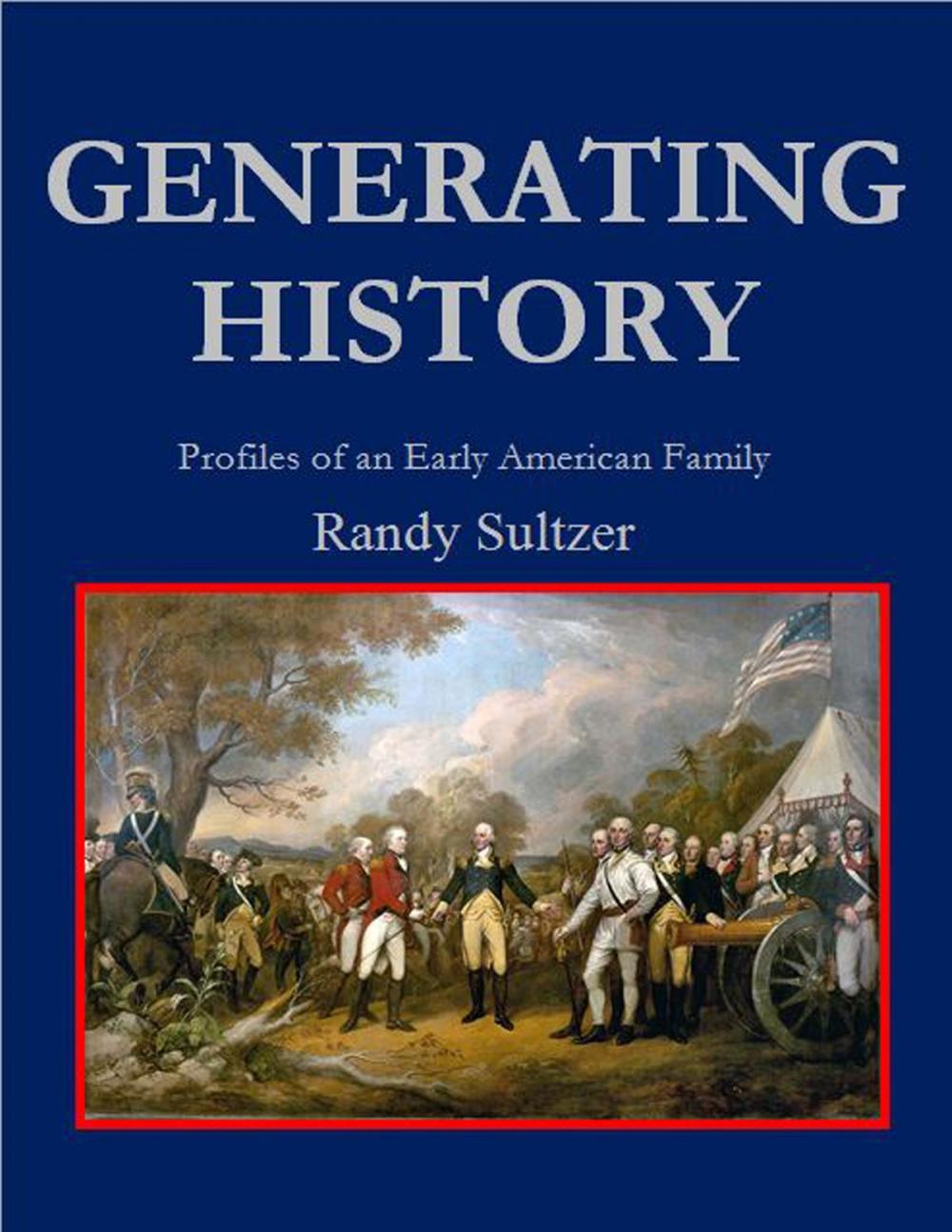 Big bigCover of Generating History: Profiles of an Early American Family