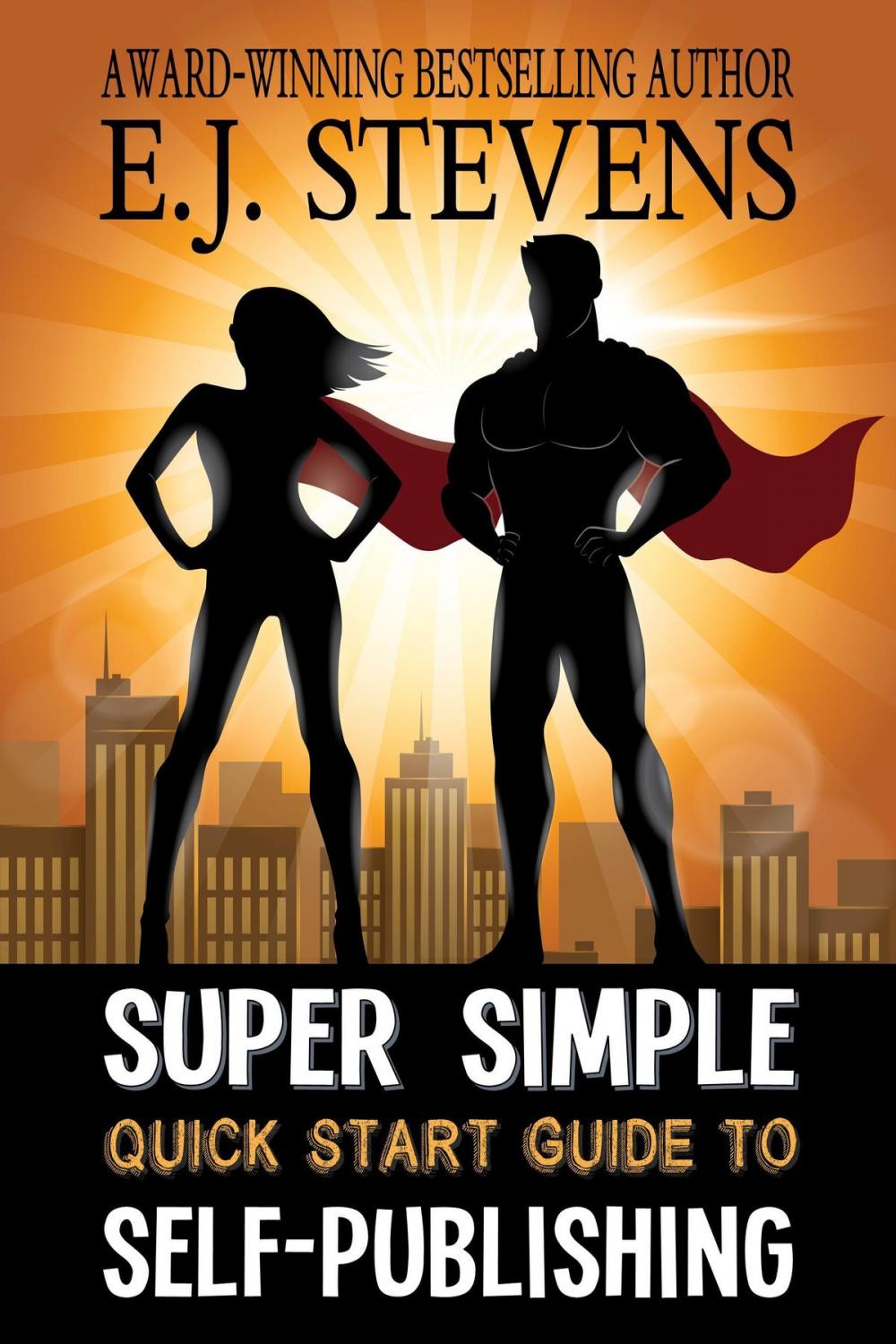 Big bigCover of Super Simple Quick Start Guide to Self-Publishing