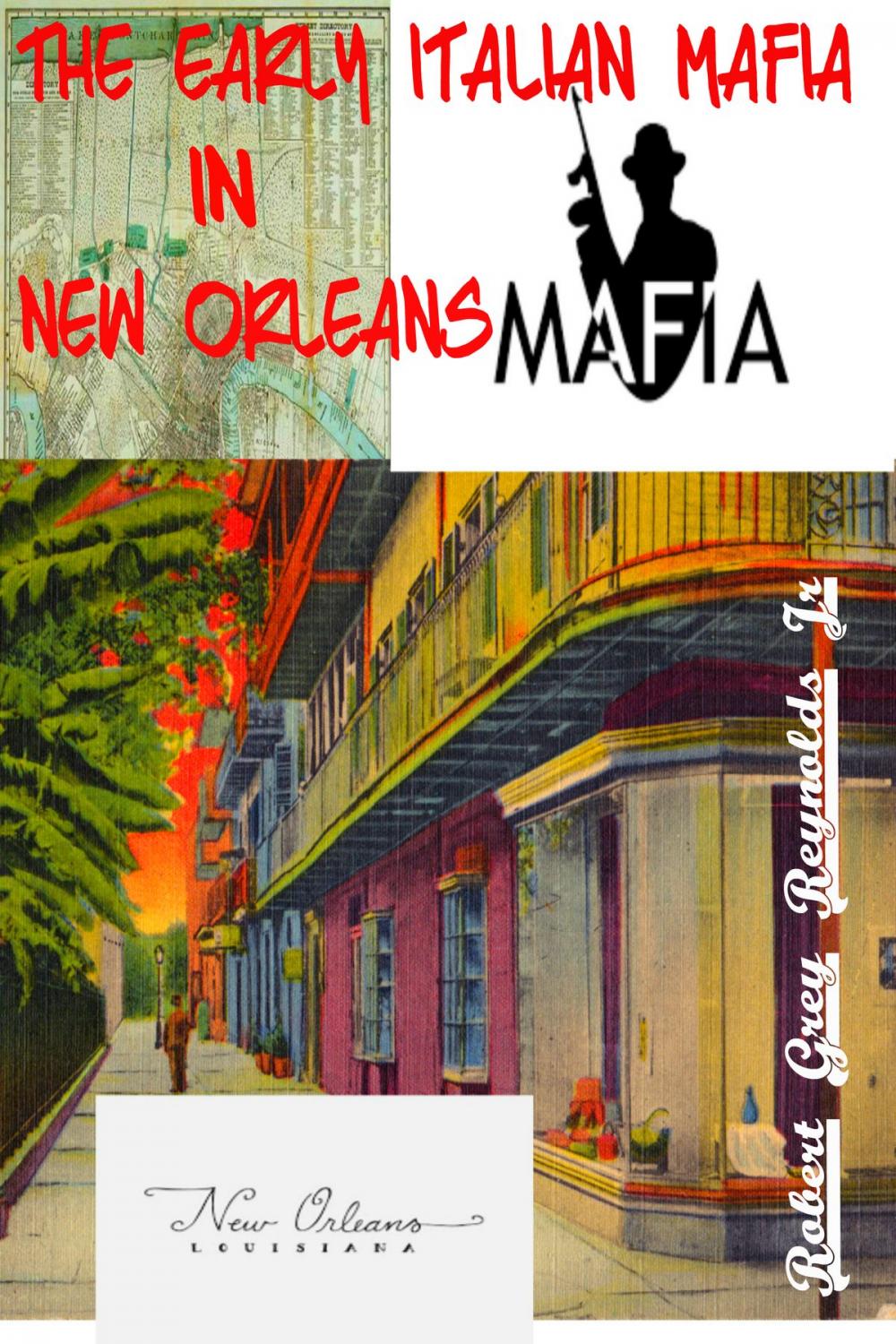 Big bigCover of The Early Italian Mafia In New Orleans