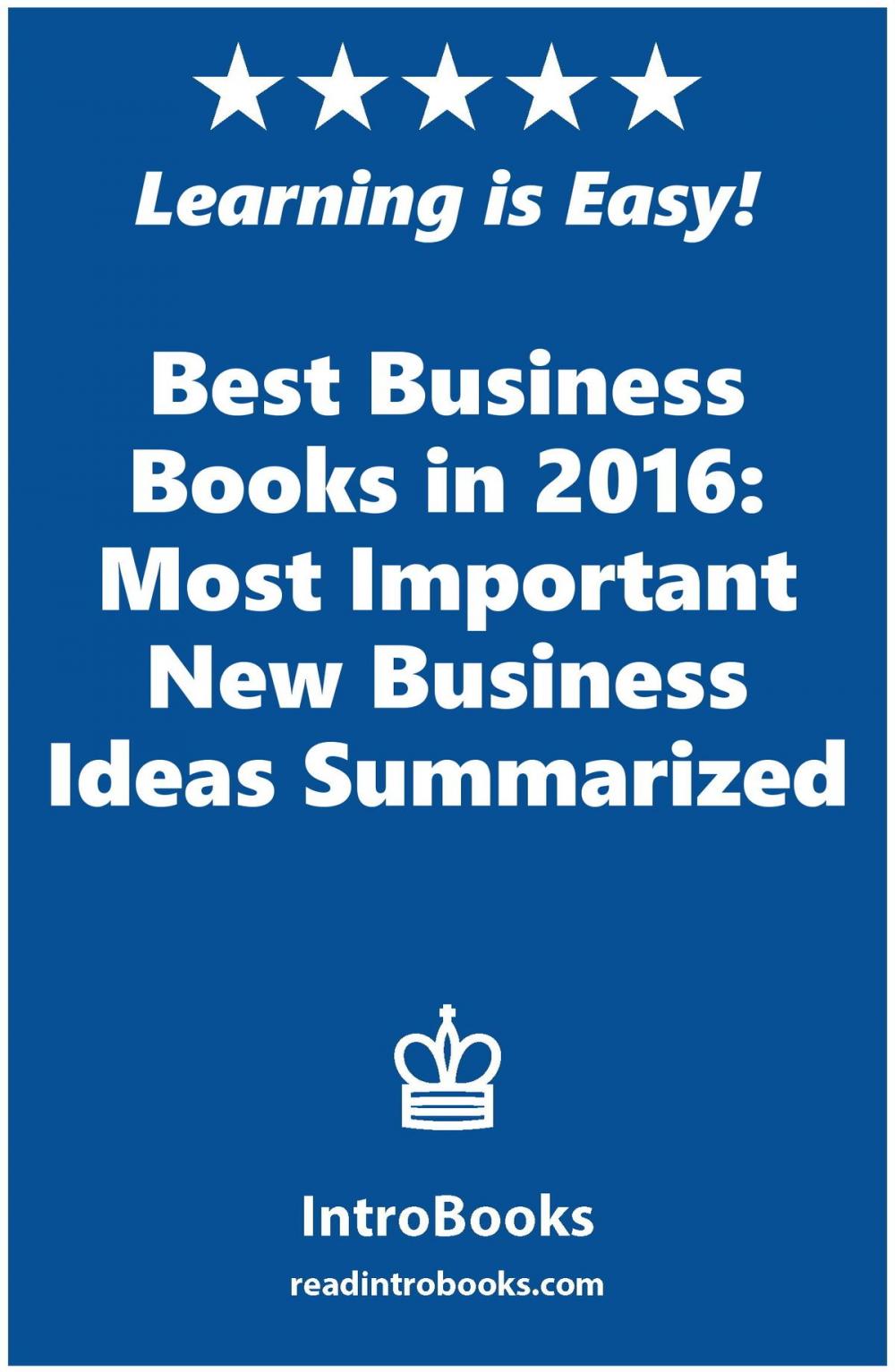 Big bigCover of Best Business Books in 2016: Most Important New Business Ideas Summarized
