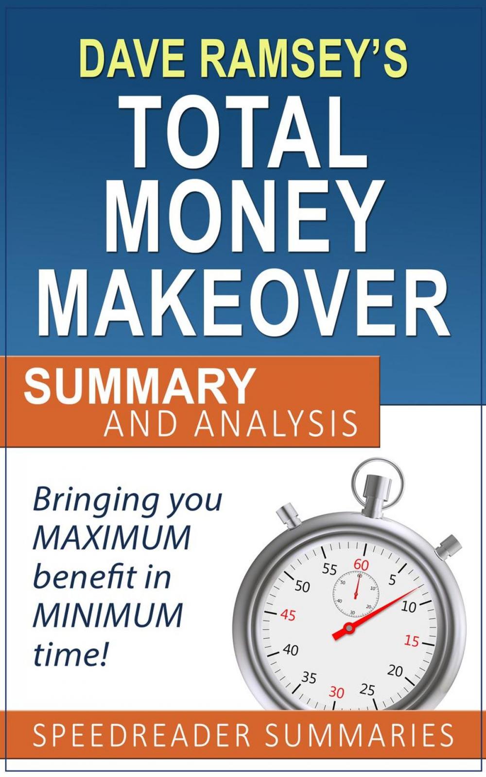 Big bigCover of The Total Money Makeover by Dave Ramsey: Summary and Analysis