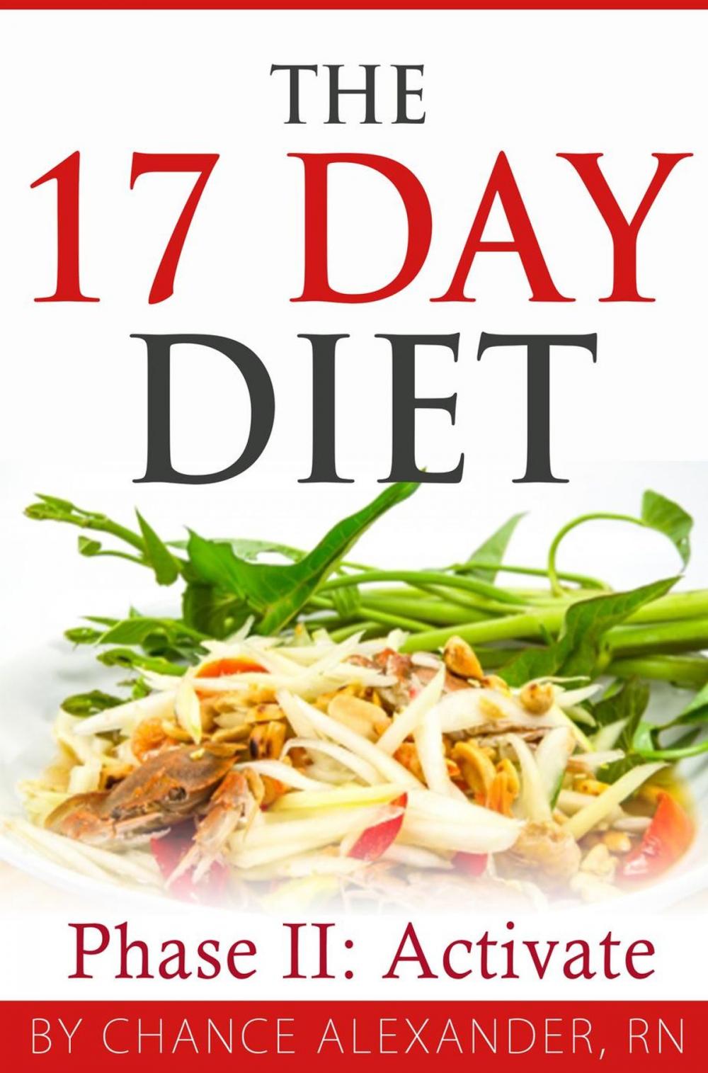 Big bigCover of The 17 Day Diet: Phase II Activate!