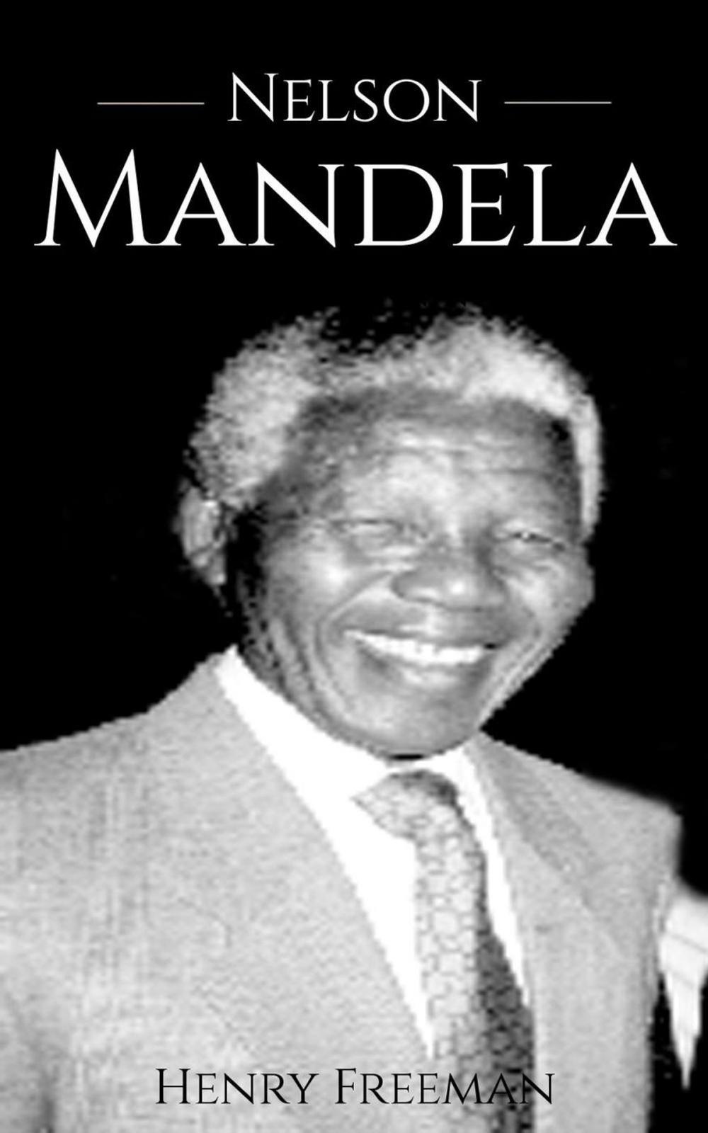 Big bigCover of Nelson Mandela: A Life From Beginning to End